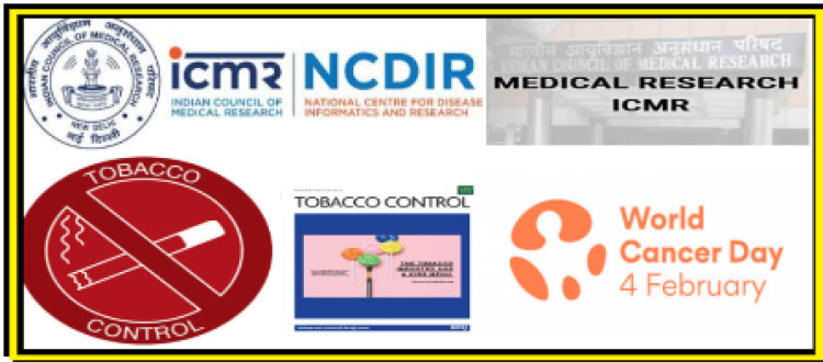 ICMR-NCDIR National Cancer Registry Programme estimates 12% increase in cancer cases in the country by 2025 Cancer Specialists Appeal for Amendments in the Tobacco Control Act on World Cancer Day