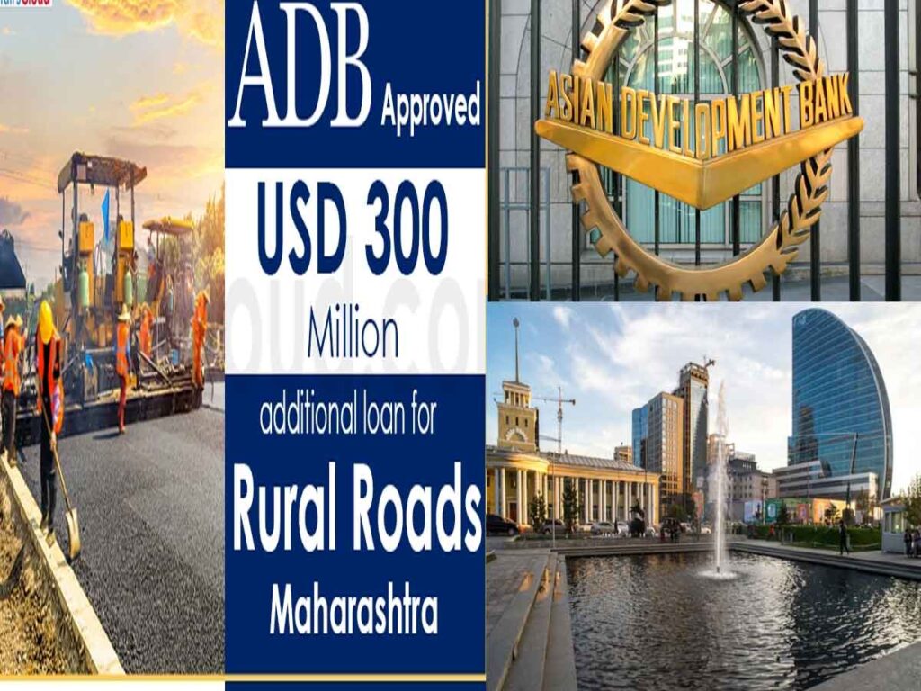 India,ADB sign $300 million loan to expand rural connectivity in Maharashtra 