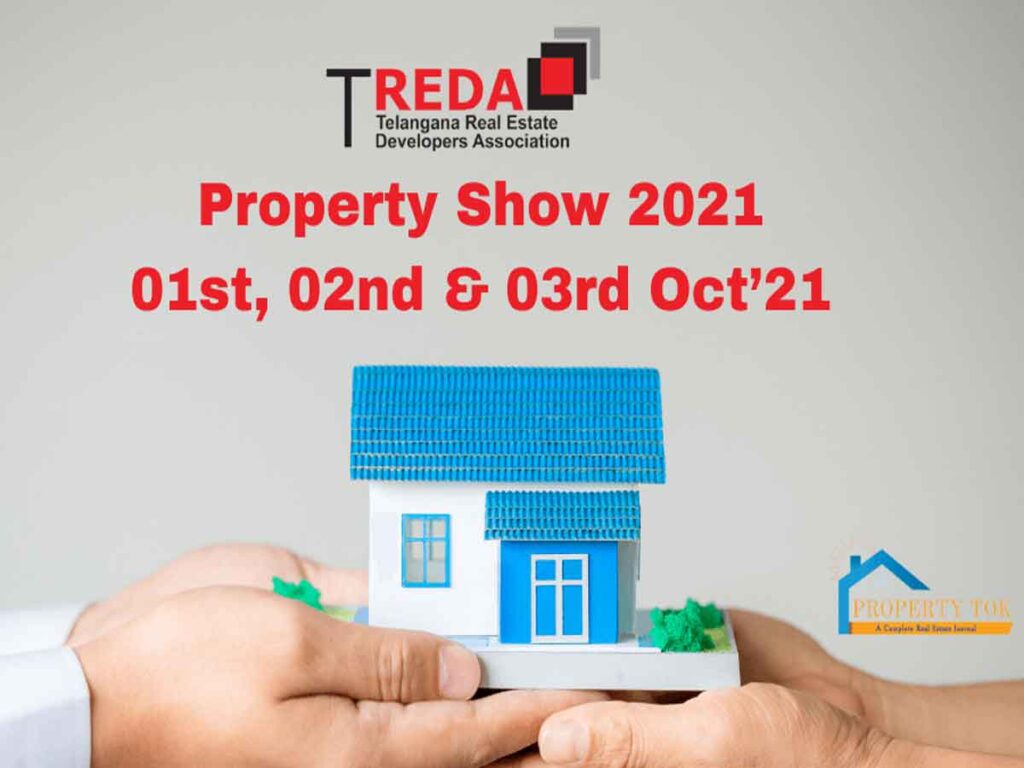 Telangana Real Estate Developers Association announces “TREDA 11th Property Show 2021” ..