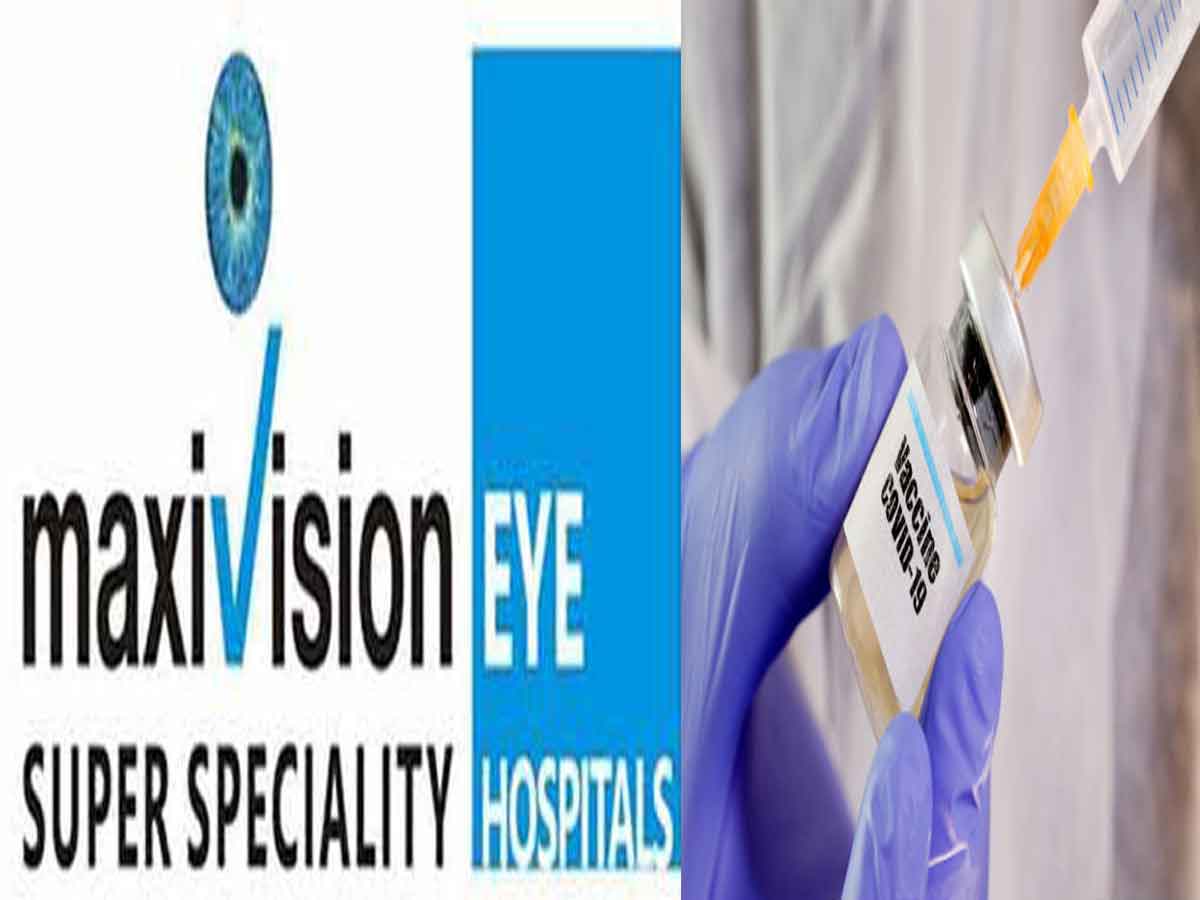 MaxiVision Eye hospital launches Covid19 Vaccine drive