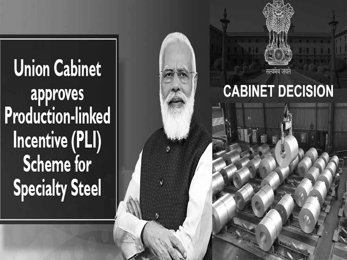 Union Cabinet approves Production-linked Incentive (PLI) Scheme for Specialty Steel