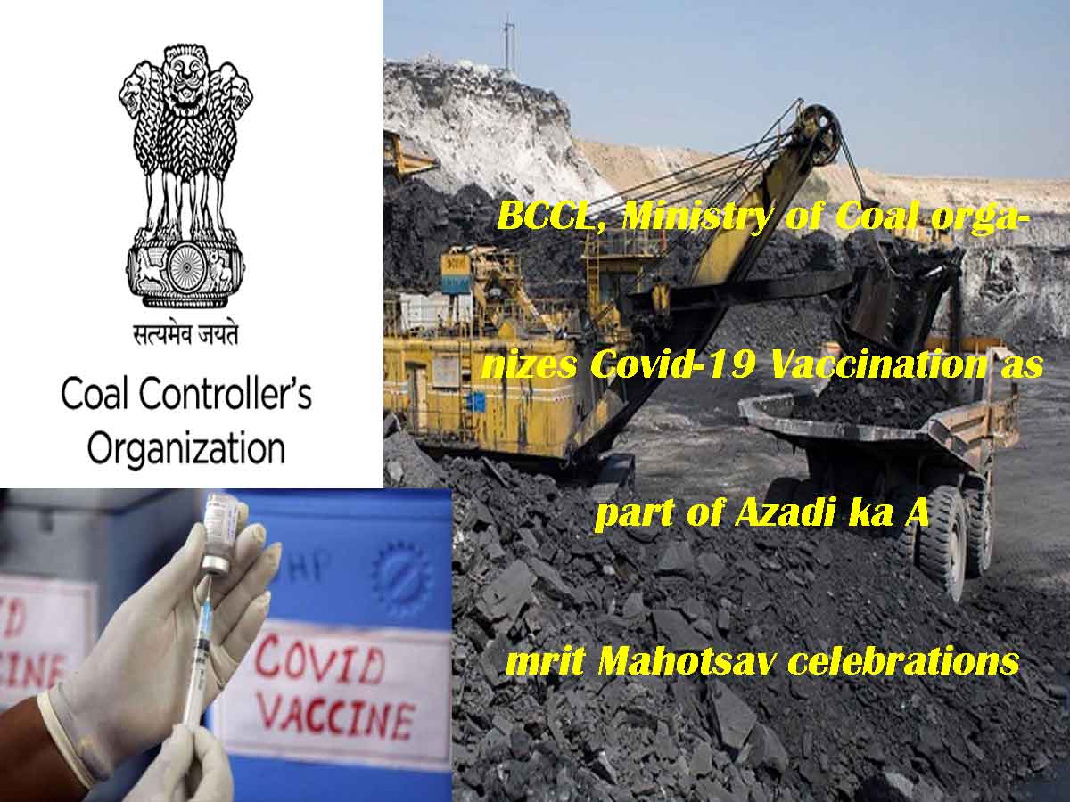 BCCL, Ministry of Coal organizes Covid-19 Vaccination as part of Azadi ka Amrit Mahotsav celebrations